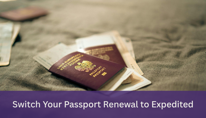 passport renewal switch to expedited